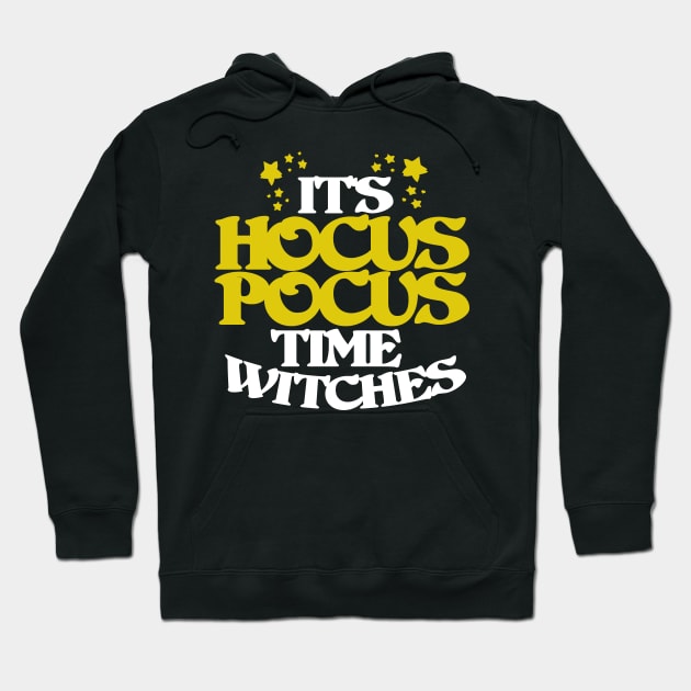 It's hocus pocus time witches Hoodie by bubbsnugg